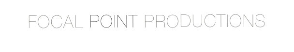 FOCAL POINT PRODUCTIONS